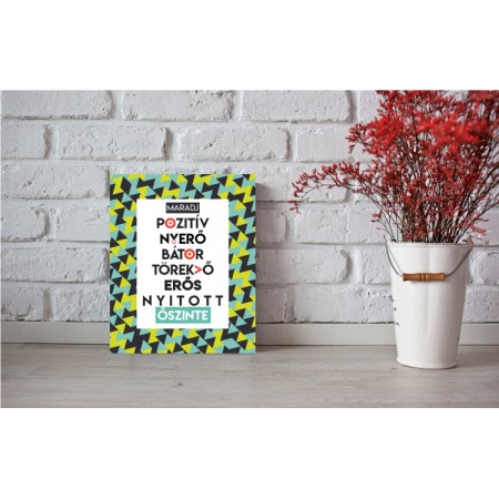 Maradj pozitív - 35x45 cm - Vászonkép