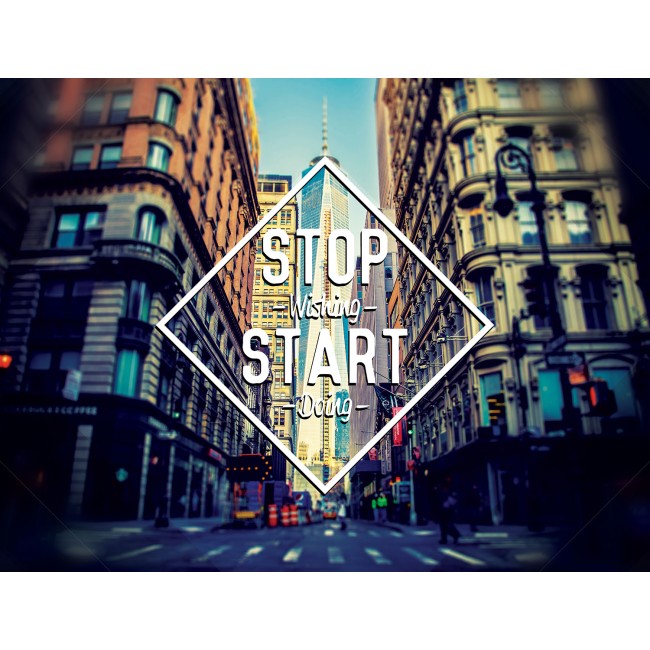 Stop Wishing - Start Doing