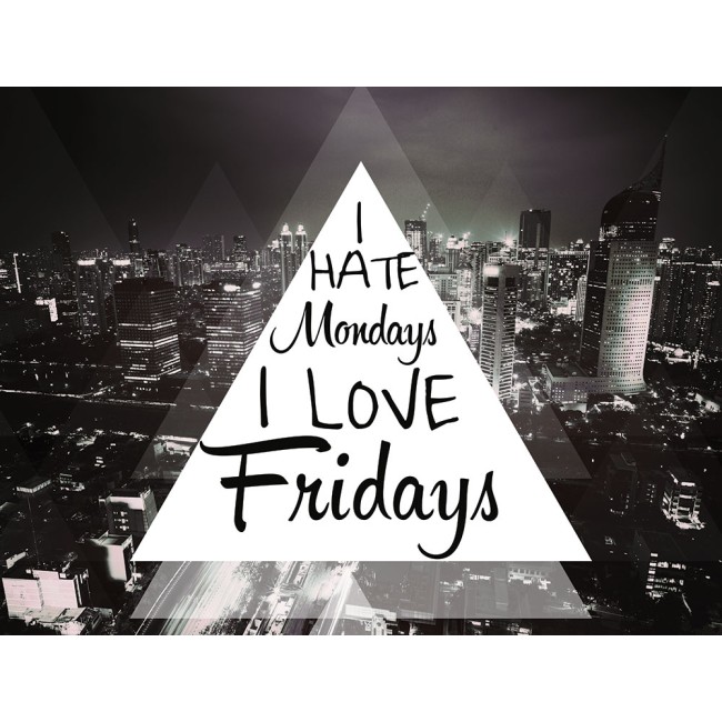 I Hate Mondays