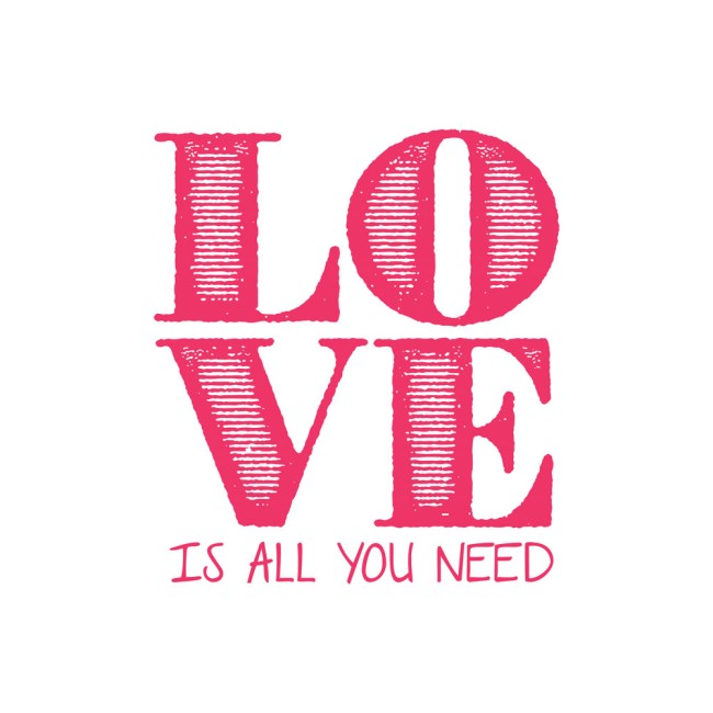 Love is All You Need