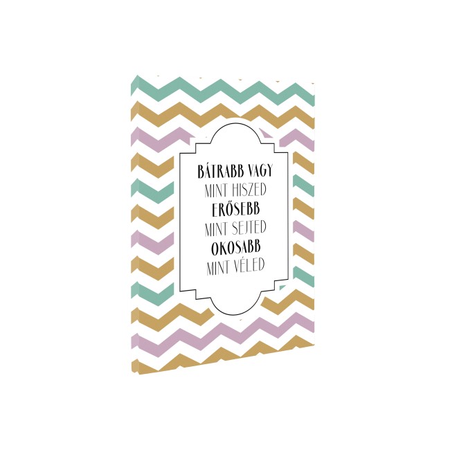 Bátrabb vagy - 35x45 cm - Vászonkép