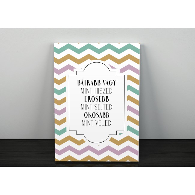 Bátrabb vagy - 35x45 cm - Vászonkép