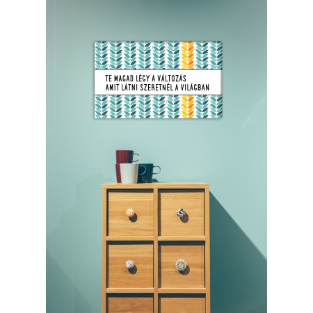 Te magad légy - 30x50 cm - Vászonkép