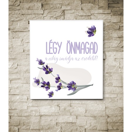 Légy Önmagad - 60x65 - Vászonkép
